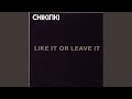 Like It Or Leave It
