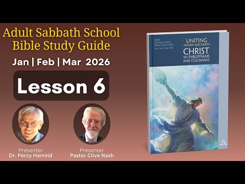 2026 Q1 Lesson 6 – Confidence Only in Christ – Audio by Dr Percy Harrold & Pr. Clive Nash