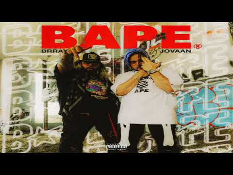 BAPE - Brray Ft. Jovaan 2021
