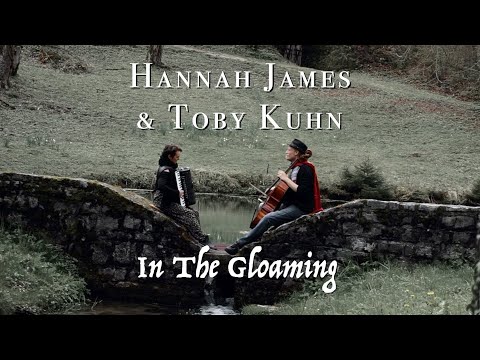 In The Gloaming - Hannah James and Toby Kuhn