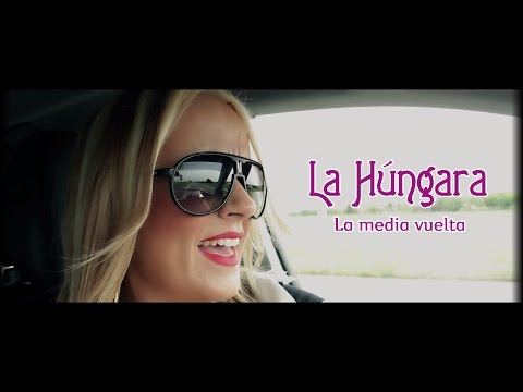 LA HÚNGARA. Videoclip Oficial LA MEDIA VUELTA (Adriático Records)