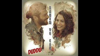 Sanem ve Can-Tarkan -Duddu