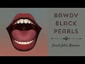Bawdy Black Pearls Live - Sweet Lotus Blossom