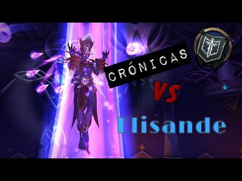 WoW: Legion | Crónicas | Bastión Nocturno: Elisande HC