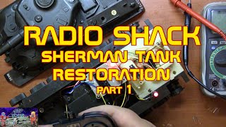 Radio Shack Sherman Tank Restoration Part 1