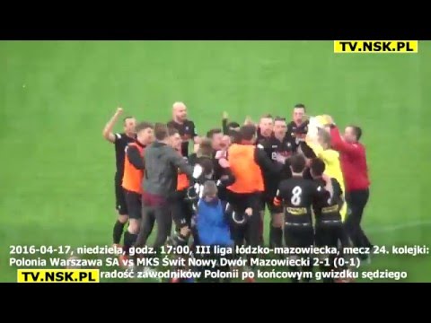 tv.nsk.pl 2016-04-16 Polonia Warszawa SA - MKS Świt Nowy Dwór Maz. 2-1 (0-1) radość Polonii
