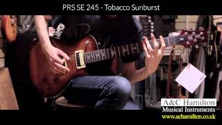 Video thumbnail for PRS SE 245 - Tobacco Sunburst - A&C Hamilton by A&C Hamilton Musical Instruments