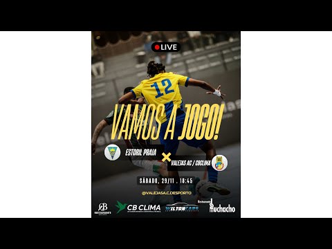 Estoril Praia x Valejas A - 29/11/2025 // 1ª Parte