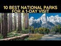 10 Best National Parks for 1-Day Visits