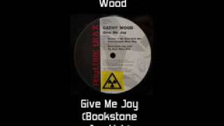 Kathy Wood - Give Me Joy (Bookstone Joy Lick) Cathy