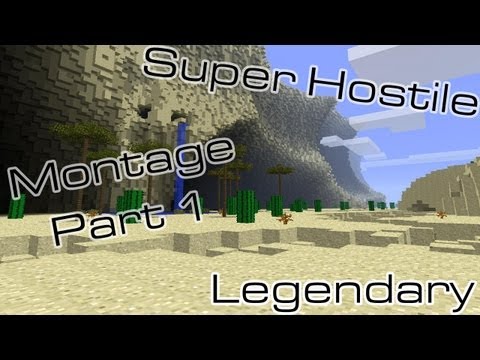 A Minecraft Montage - Super Hostile "Legendary" by Vechs - Part 1/2
