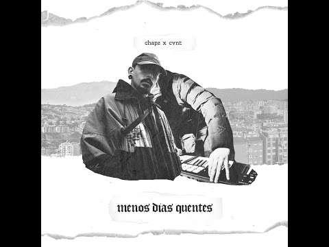 CVNT X CHAPZ - Menos Dias Quentes