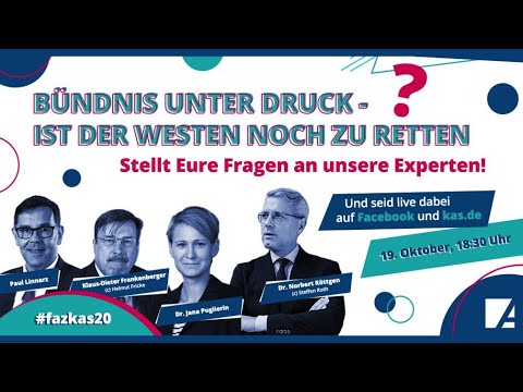 „Bündnis unter Druck – Ist der Westen noch zu retten?“. F.A.Z.-KAS-Debatte 2020