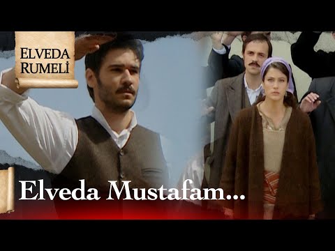 Elveda sevdiğim, Vatan sağ olsun! - Elveda Rumeli 28. Bölüm