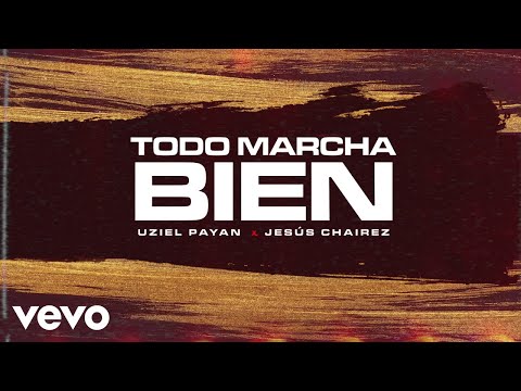 Uziel Payan - Todo Marcha Bien (LETRA/En Vivo) ft. Jesús Chairez