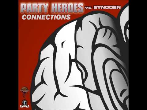 2.- Party Heroes vs. Etnogen - Connections