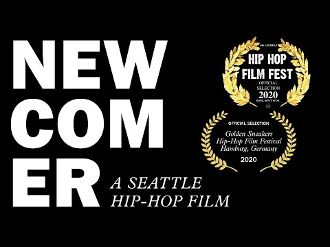 NEWCOMER: A Seattle Hip-Hop Mixtape (2020 Pacific Northwest hip-hop film) - FULL MOVIE