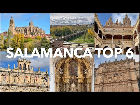 Spain Salamanca Top 6 places to visit