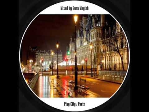 gura magish - play city : Paris (deep house)