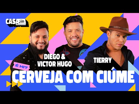 Cerveja Com Ciúme - Diego e Victor Hugo