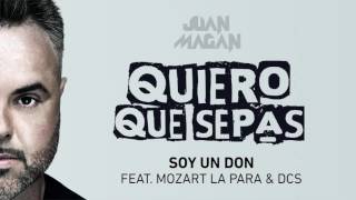 Juan Magan   Soy Un Don Audio ft Mozart La Para, DCS