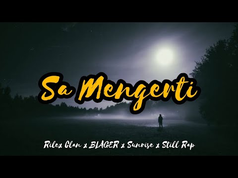 Sa Mengerti - Rilex Clan x BLAGER x Sunrise x Still Rap [Lyric Video]