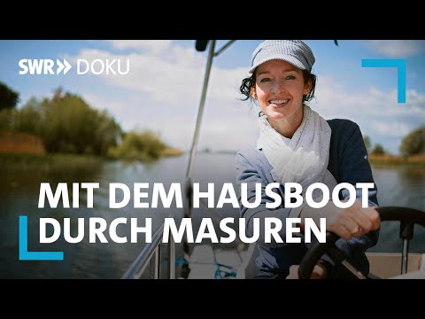 Mit dem Hausboot durch Masuren | SWR Doku