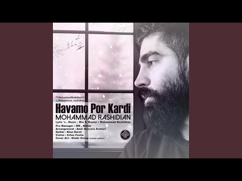 Mohammad rashidian havamo por kardi