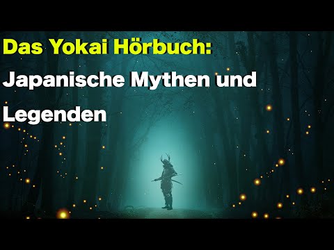 Das Yokai Hörbuch : Japanische Mythen und Legenden