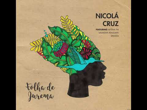 Folha de Jurema - Nicola Cruz ft. Artéria FM  & S. Araguaya & Spaniol