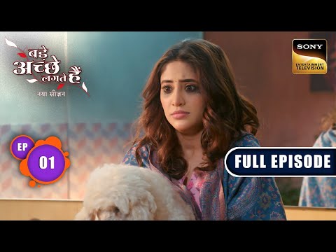 Bhagyashree को कौन दिलाएगा प्यार पर भरोसा?| Bade Achhe Lagte Hai |New Season|Full Ep 1| 16 June 2025