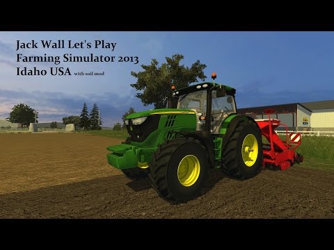 Jack Wall - Let's Play Farming Simulator 2013 - Idaho USA with Soil Mod Ep6