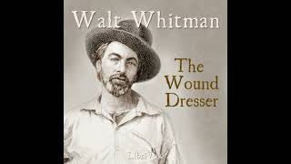 Wound Dresser - Walt Whitman