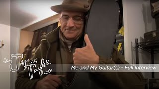 James Taylor - Me &amp; My Guitars - Full Interview