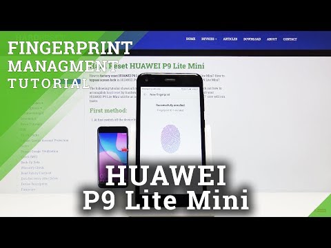 How to Set Up Fingerprint in HUAWEI P9 Lite Mini – Fingerprint Sensor