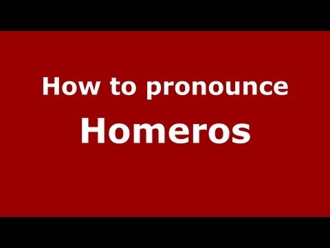 How to Pronounce Homeros - PronounceNames.com