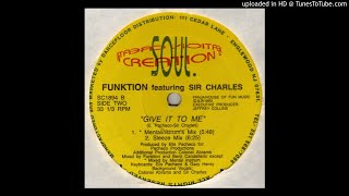 Funktion Featuring Sir Charles - Give It To Me (Club Mix)