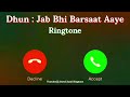 New Ringtone 2025 Dhun Song Ringtone Jab Bhi Barsaat Aaye Ringtone Arijit Singh JJ Ringtone