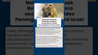 Video Tentara Israel Diseret Hamas Dirilis Keluarga, Desak Netanyahu Bebaskan Anaknya & 49 Sandera