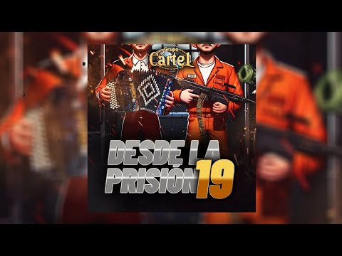 Desde La Prisión 19 (Audio Oficial) - Grupo Cartel - Platino Records Inc