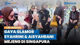 Kompak Tenteng Tas Ratusan Juta, Penampilan Mewah Syahrini dan Aisyahrani di Singapura Disorot