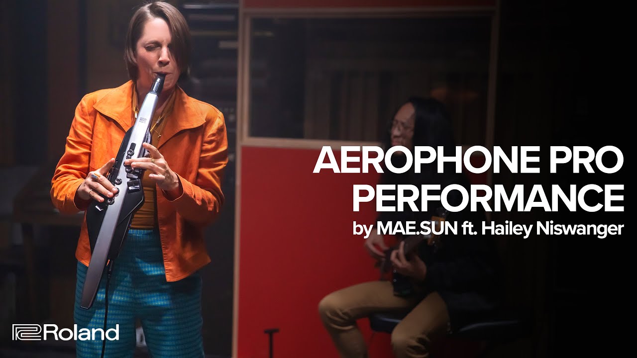 Roland Aerophone Pro Performance by MAE.SUN ft. Hailey Niswanger - YouTube