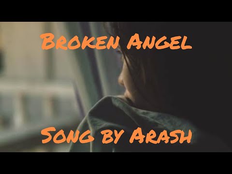 I'm so lonely...Broken Angle Song by Arash.