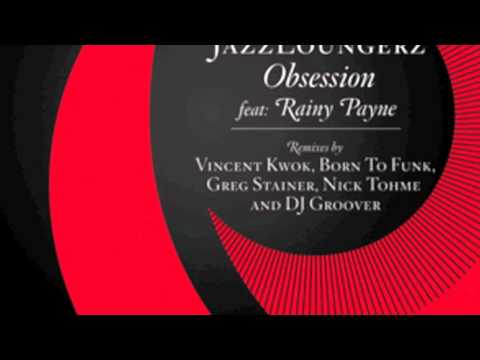Jazzloungerz - Obsession (Vincent Kwok's Obsessed Mix)