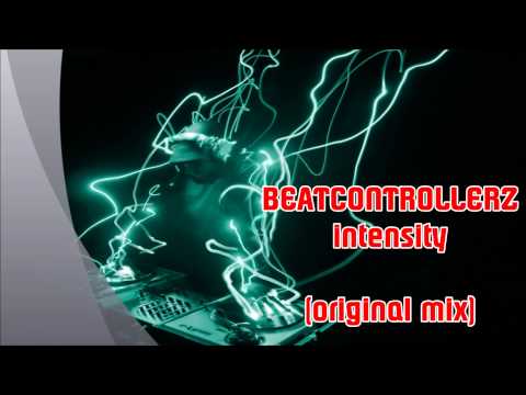 BeatControllerz -   Intensity  (original mix)