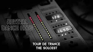 Tour de Trance - The Soloist [HQ]