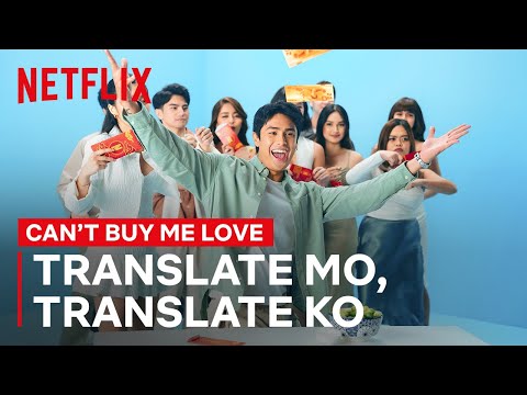 Translate Mo, Translate Ko with The Cast of Can’t Buy Me Love | Netflix Philippines