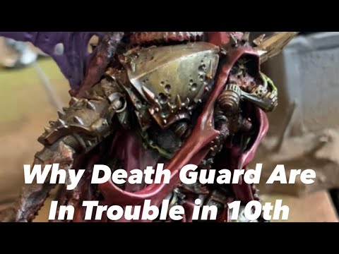 Why Death Guard are in Trouble in Warhammer 10th Edition