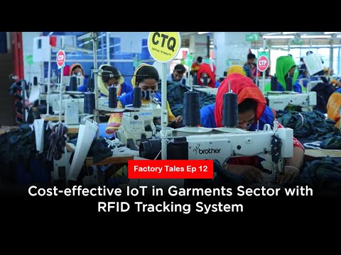 Cost-effective IoT Implementation in Garments Sector with RFID Tracking System | FT Ep 12