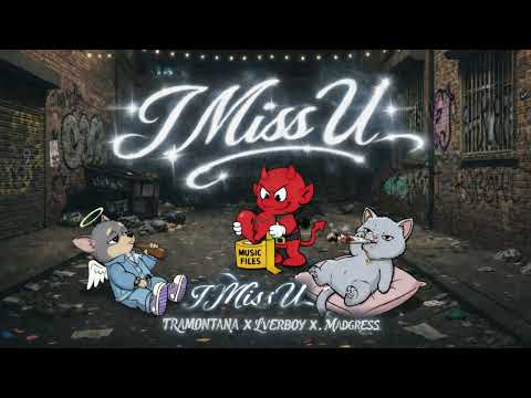 LVRBOY FT TRAMONTANA, MADGRES- I MISS U [Official Audio](Prod.$IRWAVE)